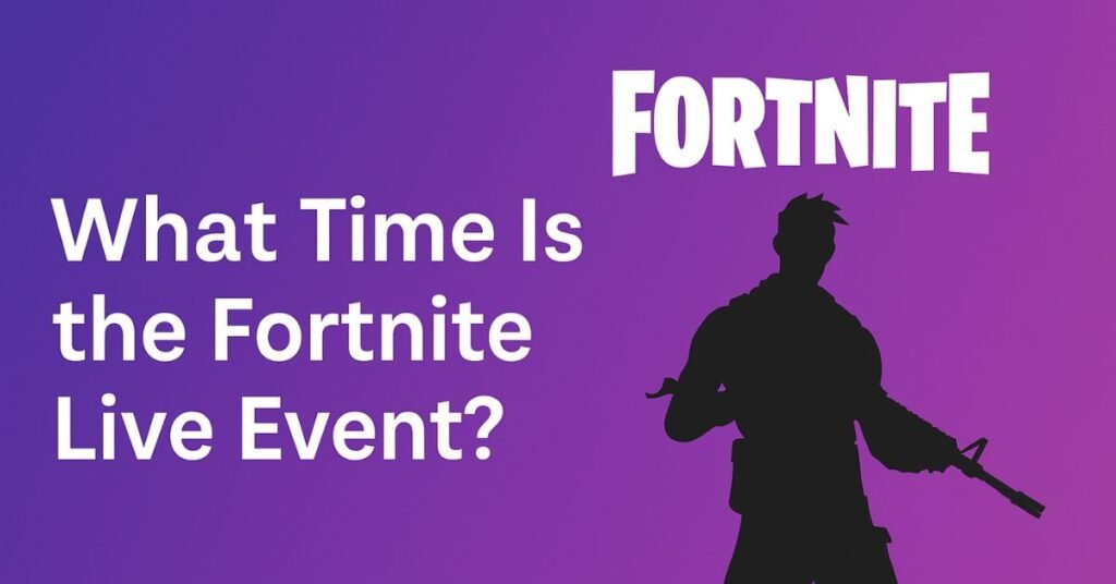 what time is the fortnite live event