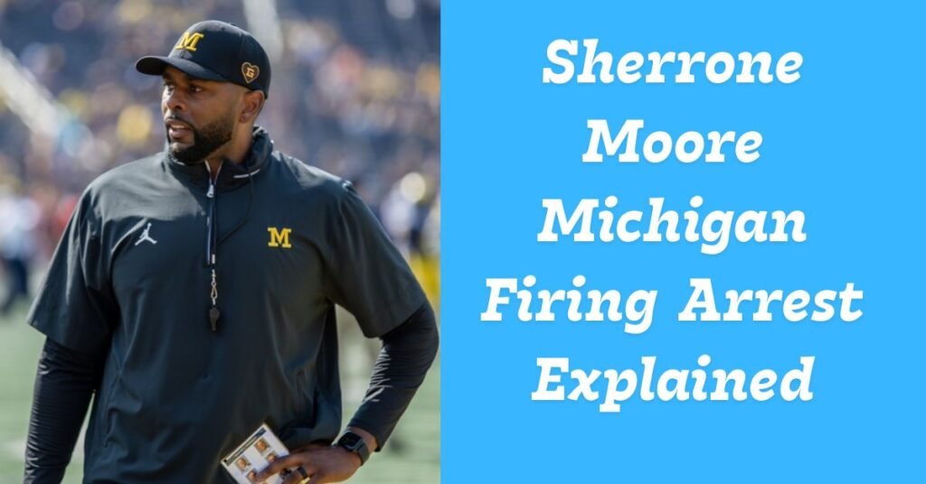 Sherrone Moore: The Rise, the Fall, and What It Means for College Football