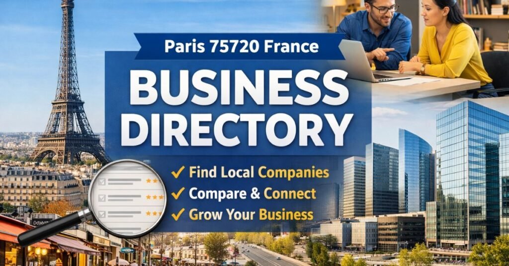 Paris 75720 France Business Directory: The Complete Guide to Finding Trusted Local Businesses